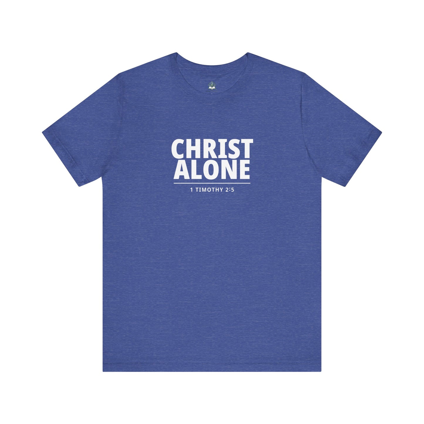 Christ Alone T-Shirt — Christian Faith Tee (1 Timothy 2:5)