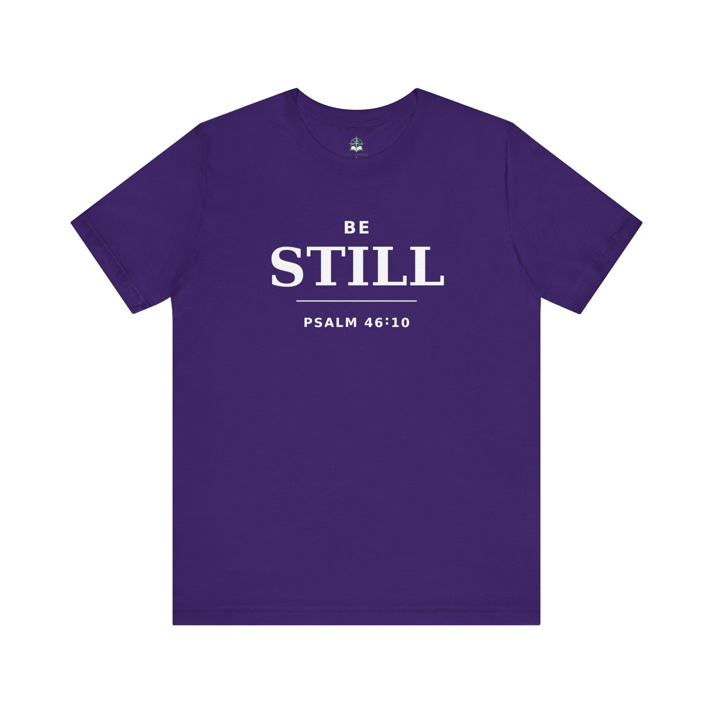 "Be Still" -Psalm 46:10 T-Shirt | Christian Tee