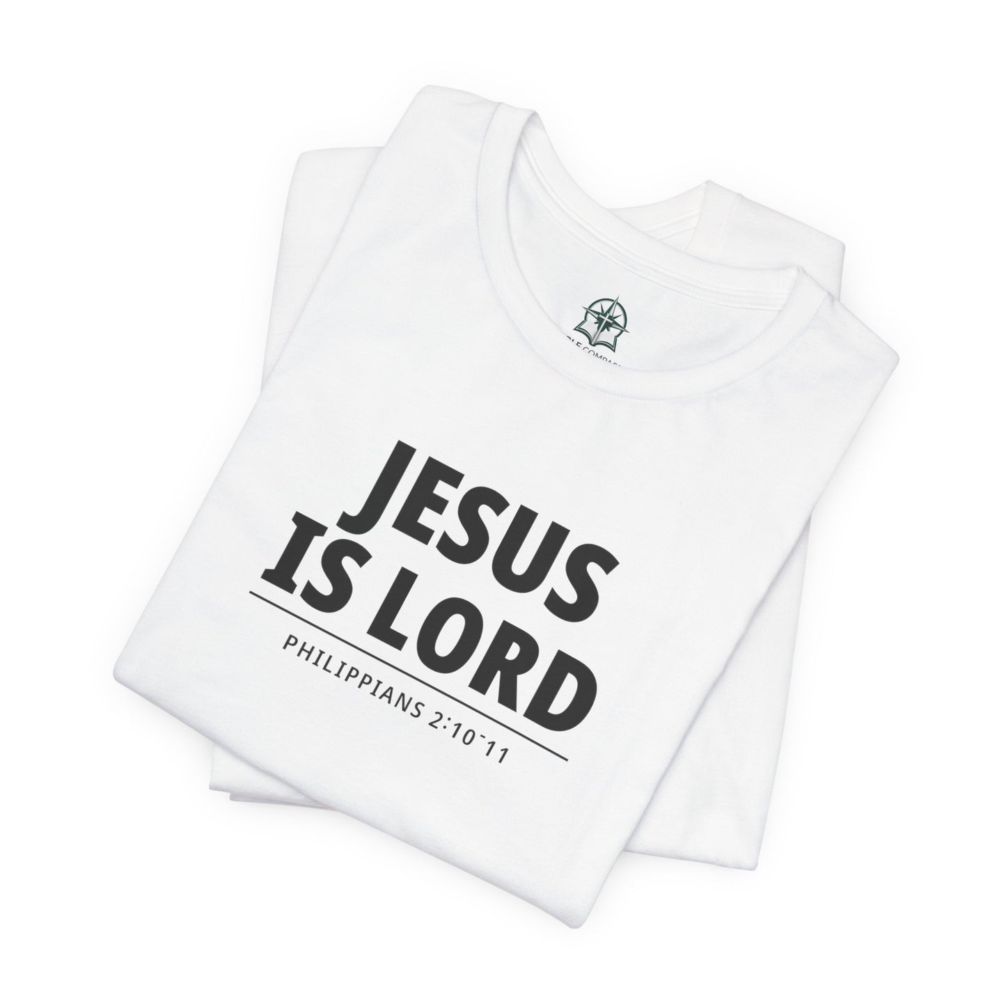 "Jesus Is Lord" -Philippians 2:10-11 | Christian T-Shirt