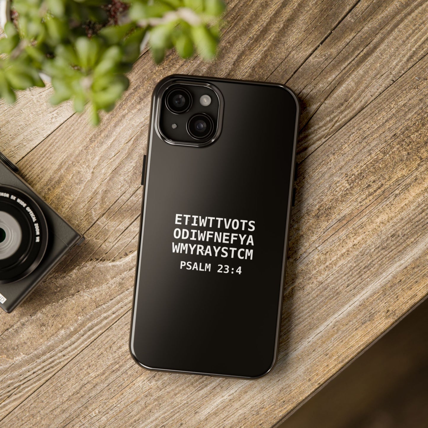 Tough Phone Case — Psalm 23:4 (First letter of every word of Psalm 23:4)