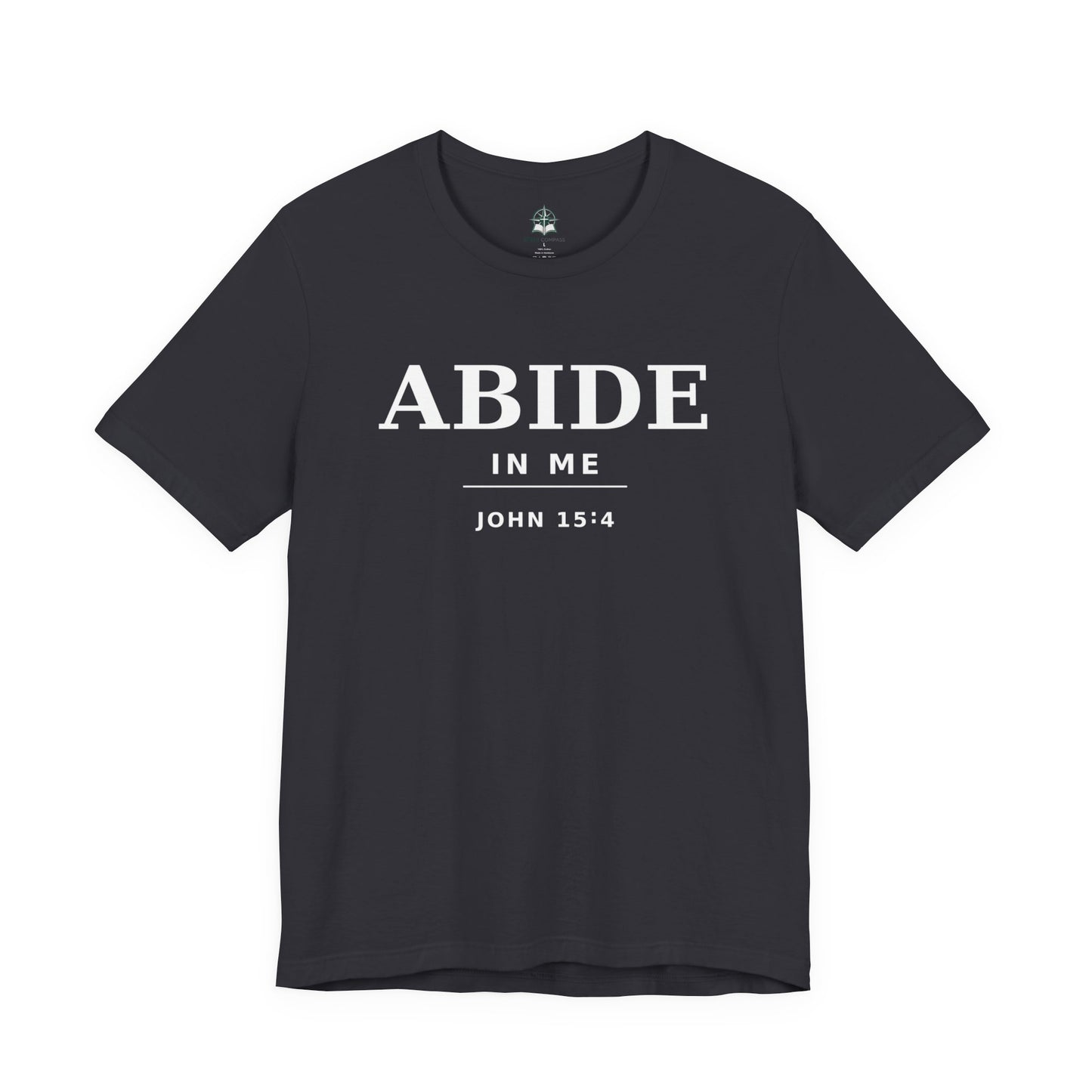"Abide In Me" -John 15:4 Christian T-Shirt – Faith Tee