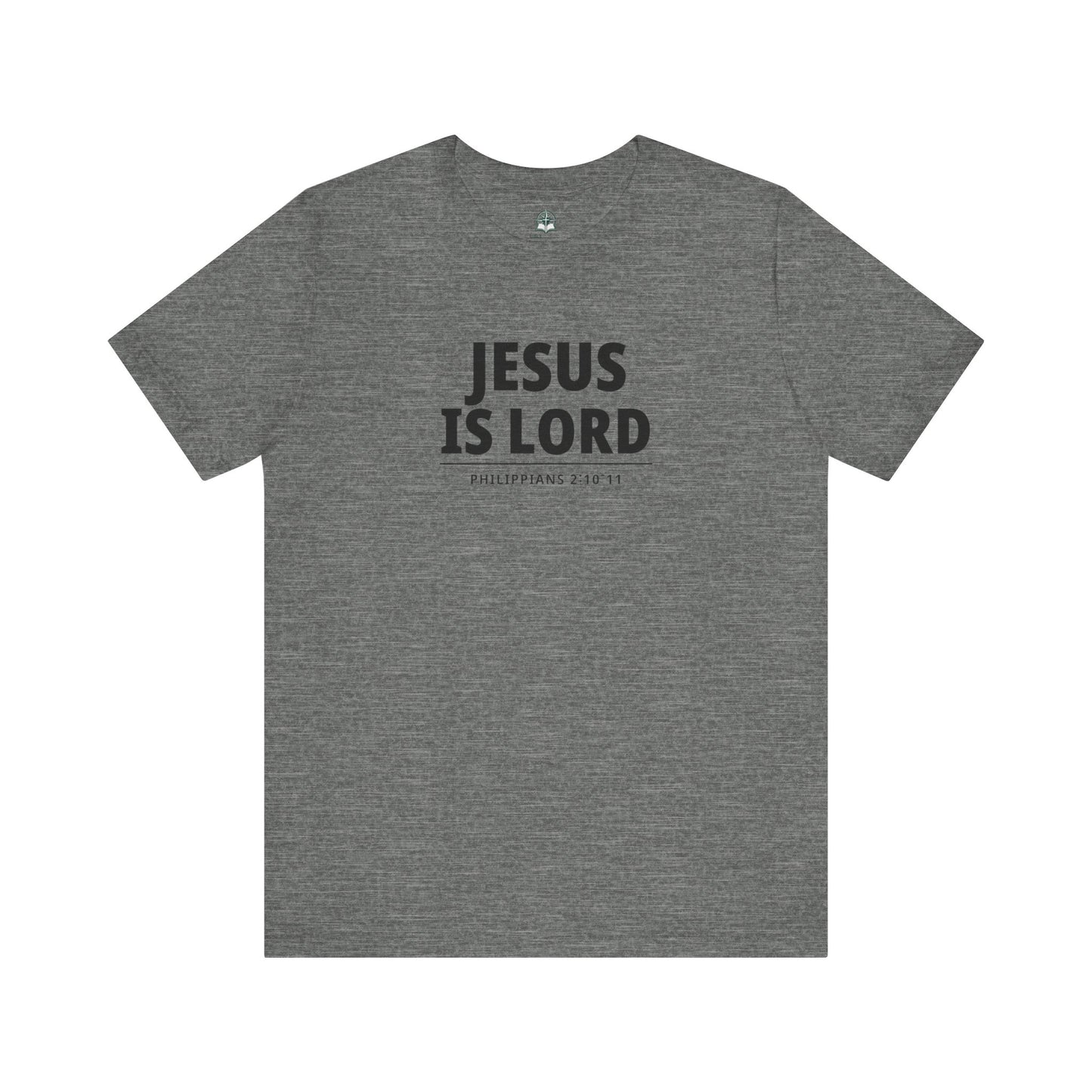 "Jesus Is Lord" -Philippians 2:10-11 | Christian T-Shirt