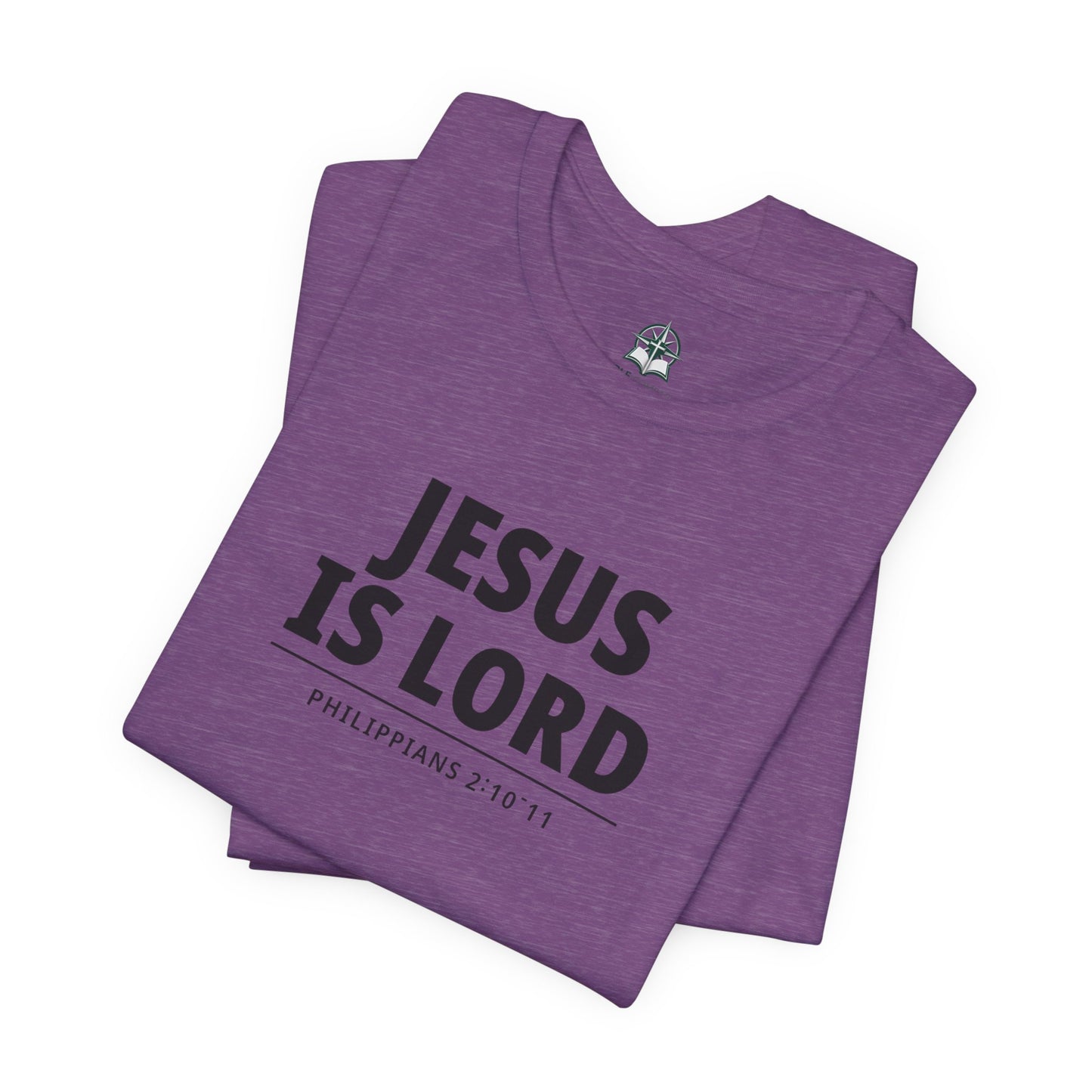 "Jesus Is Lord" -Philippians 2:10-11 | Christian T-Shirt