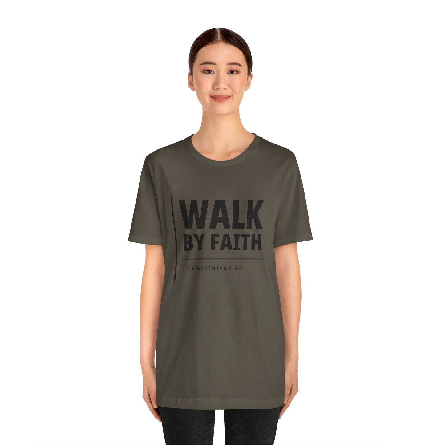 "WALK BY FAITH" - 2 Corinthians 5:7 Christian T-Shirt