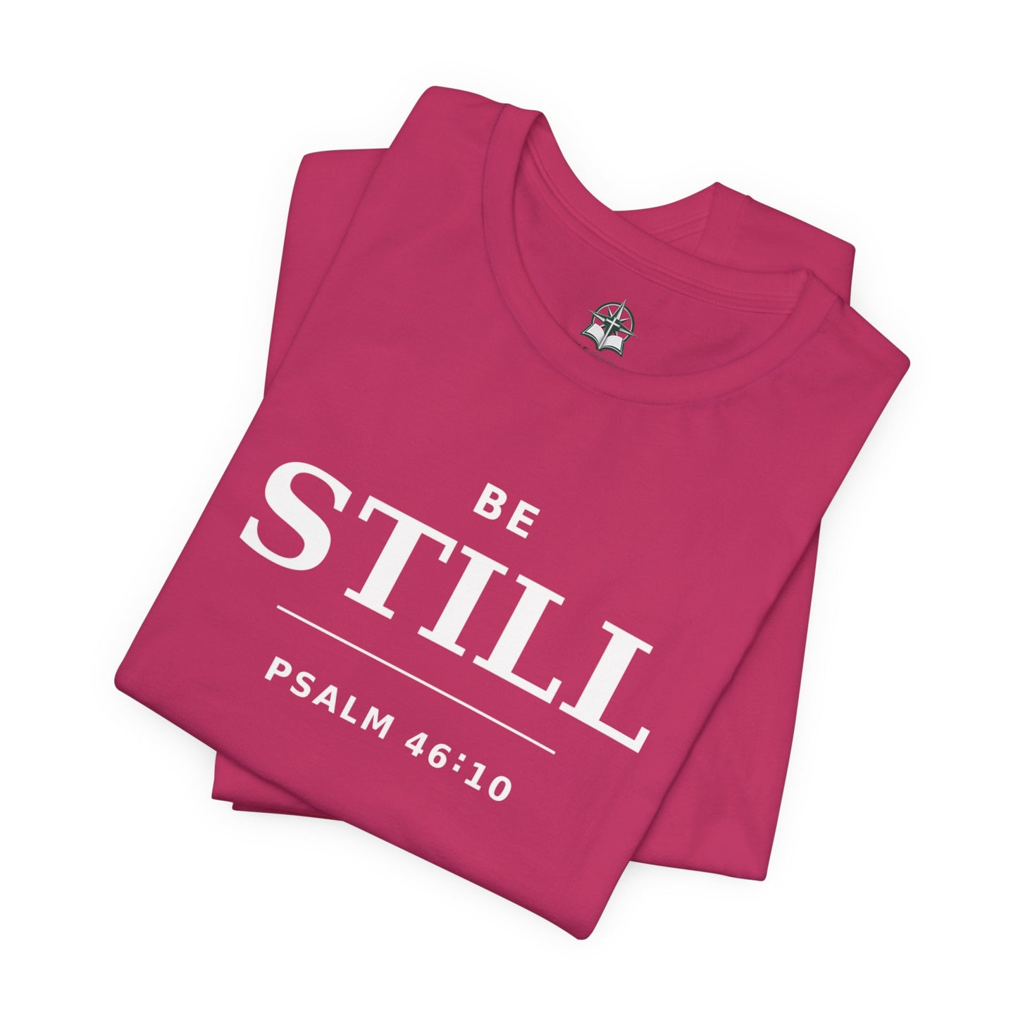 "Be Still" -Psalm 46:10 T-Shirt | Christian Tee