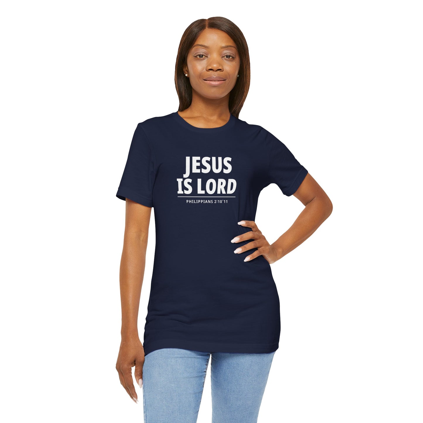 "Jesus Is Lord" -Philippians 2:10-11 | Christian T-Shirt