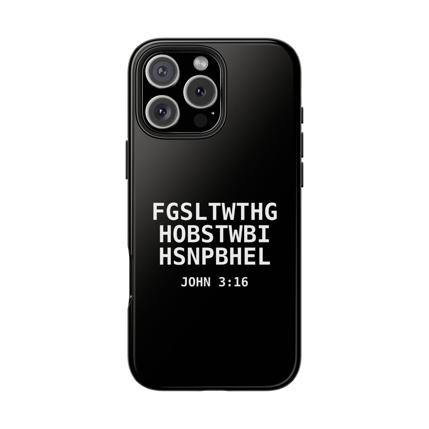 Tough Phone Case — John 3:16 (First letter of every word)
