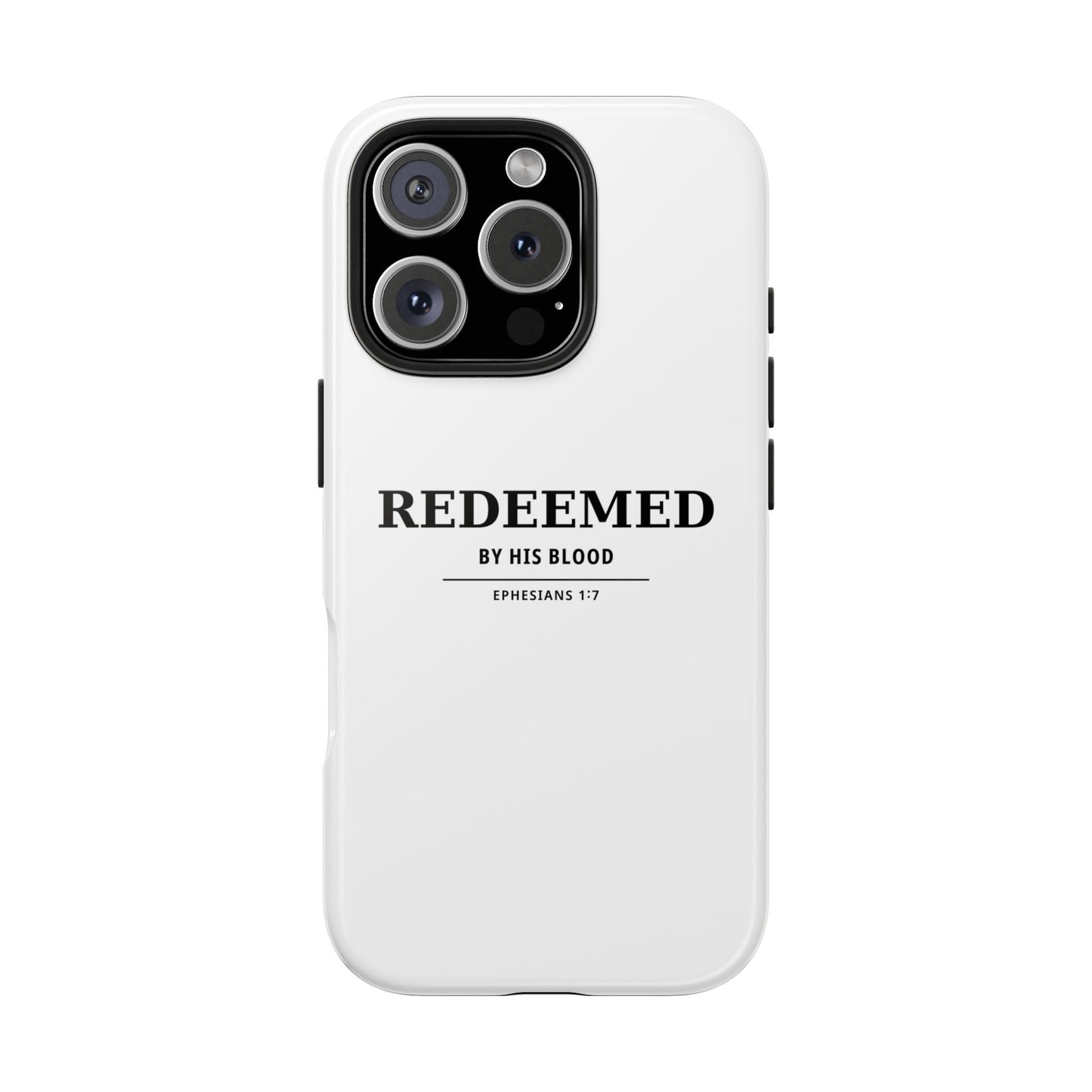Redeemed Phone Case — "Redeemed by His Blood" Christian iPhone Case, Ephesians 1:7 Religious Tough Phone Cover