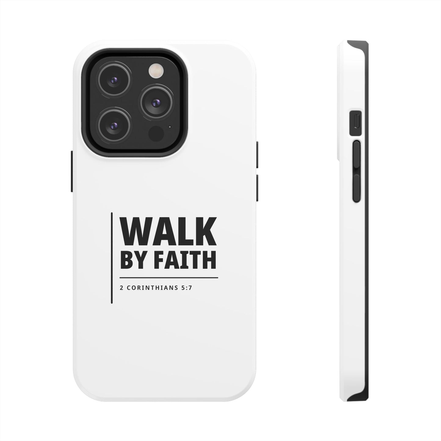 Walk by Faith Tough Phone Case — 2 Corinthians 5:7 Christian Phone Cover