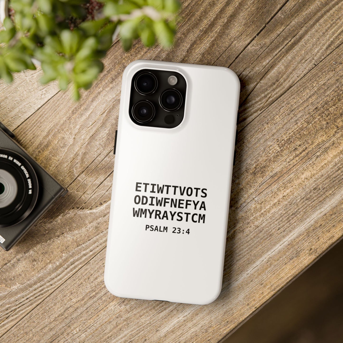 Tough Phone Case — Psalm 23:4 (First letter of every word of Psalm 23:4)