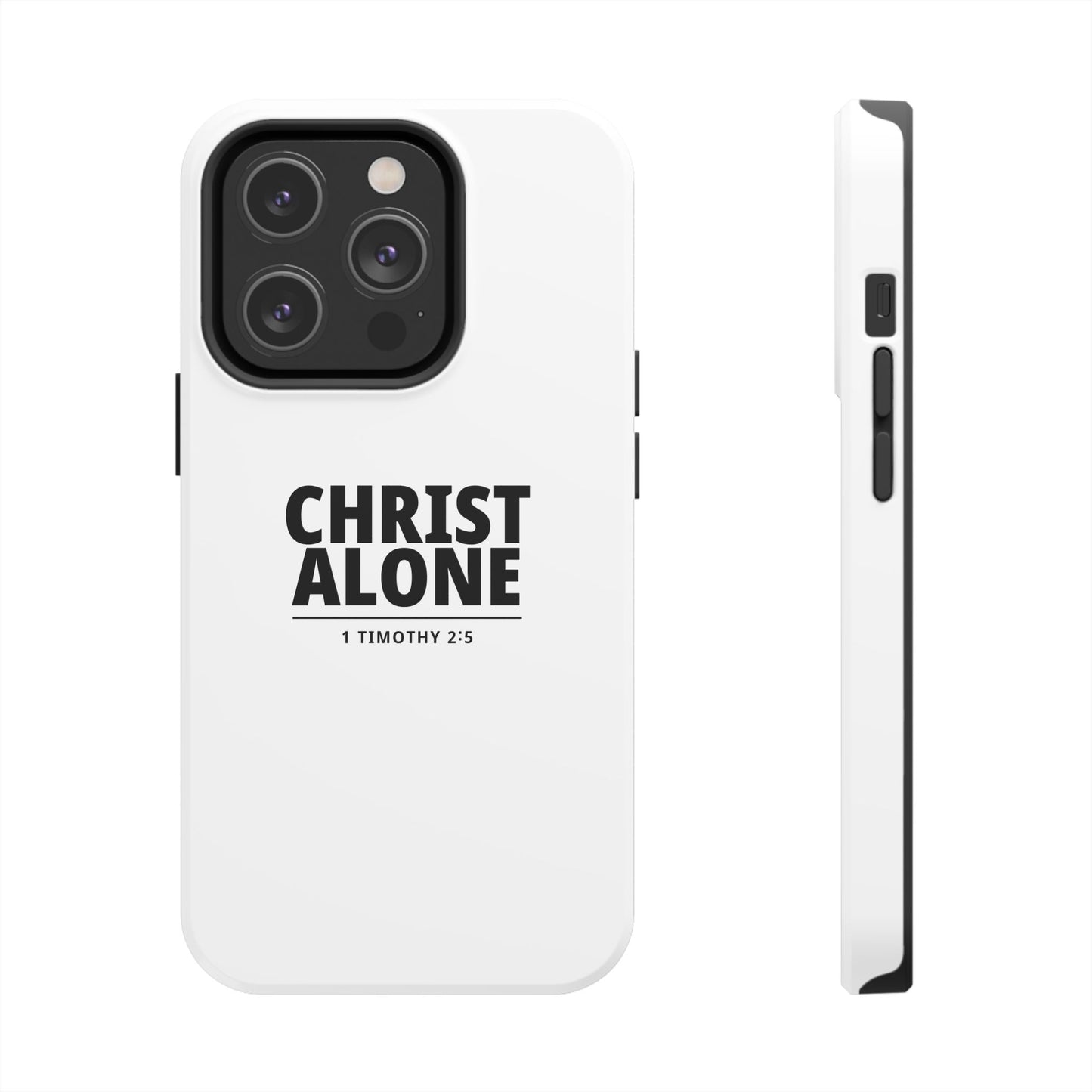 Tough Phone Case — “Christ Alone” Scripture iPhone Case (1 Timothy 2:5)