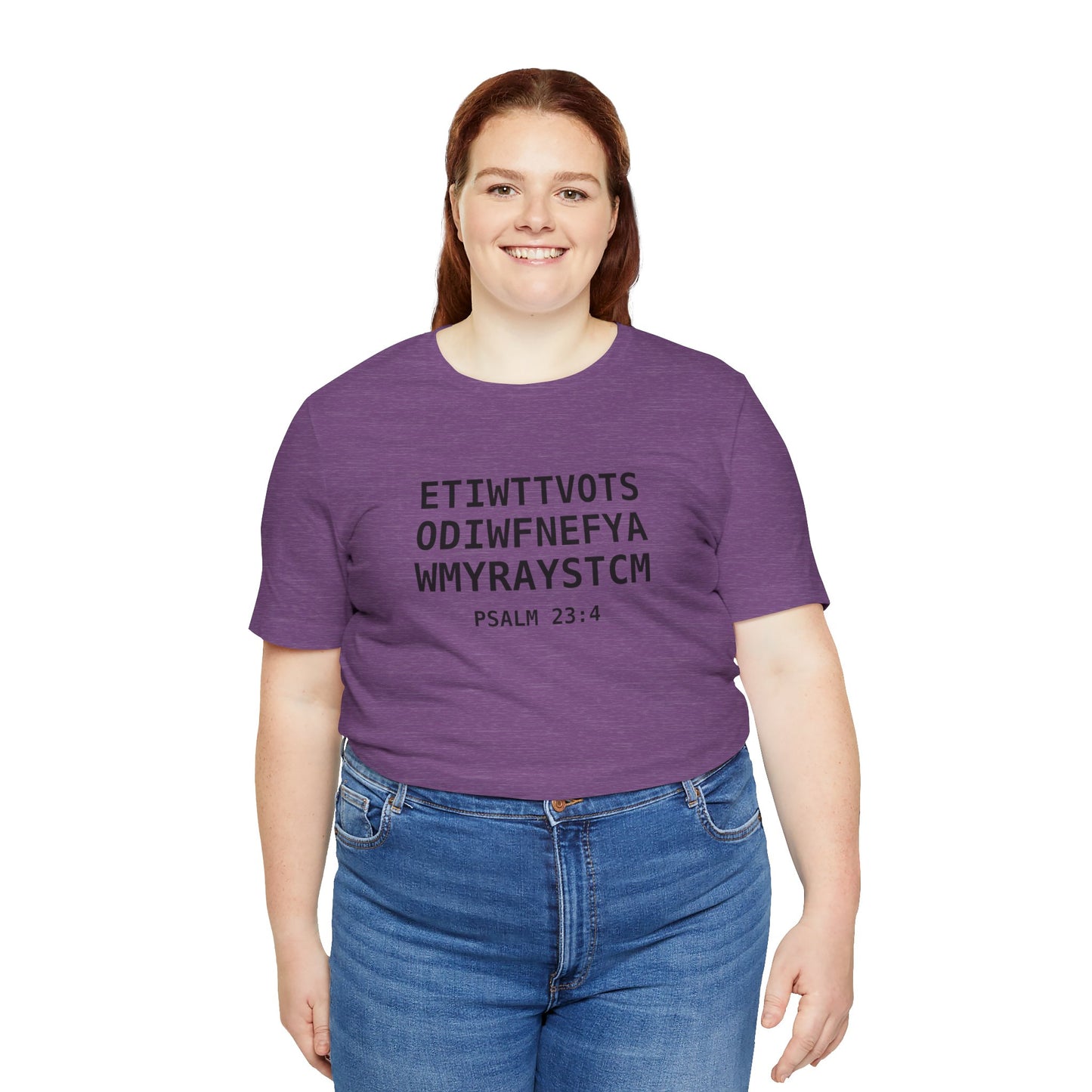 T-Shirt — 'ETIWTTVOTSODIWFNEFYAWMYRAYSTCM' Psalm 23:4