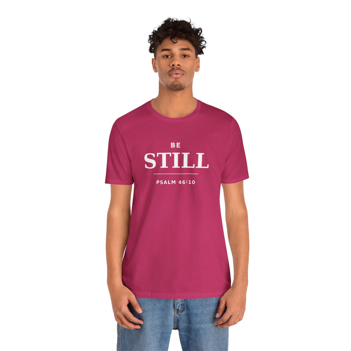 "Be Still" -Psalm 46:10 T-Shirt | Christian Tee