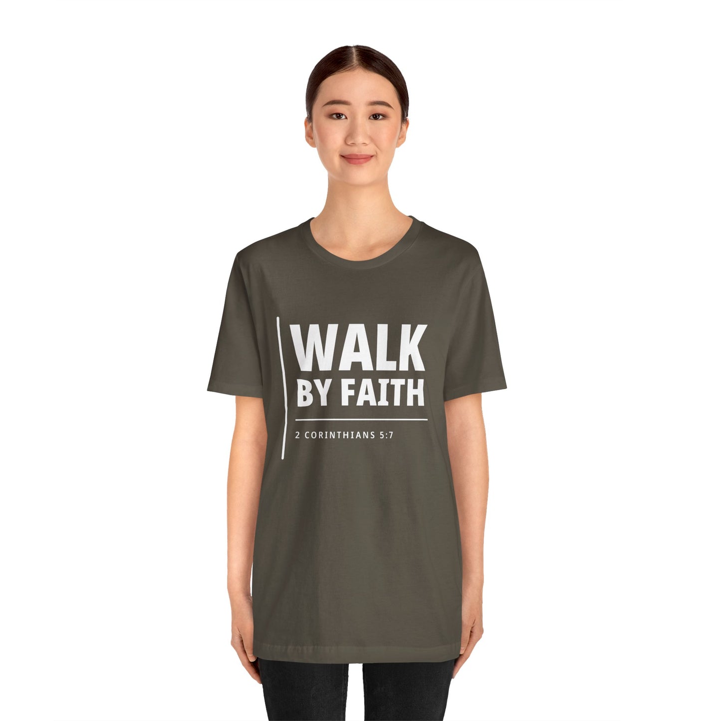 "WALK BY FAITH" - 2 Corinthians 5:7 Christian T-Shirt
