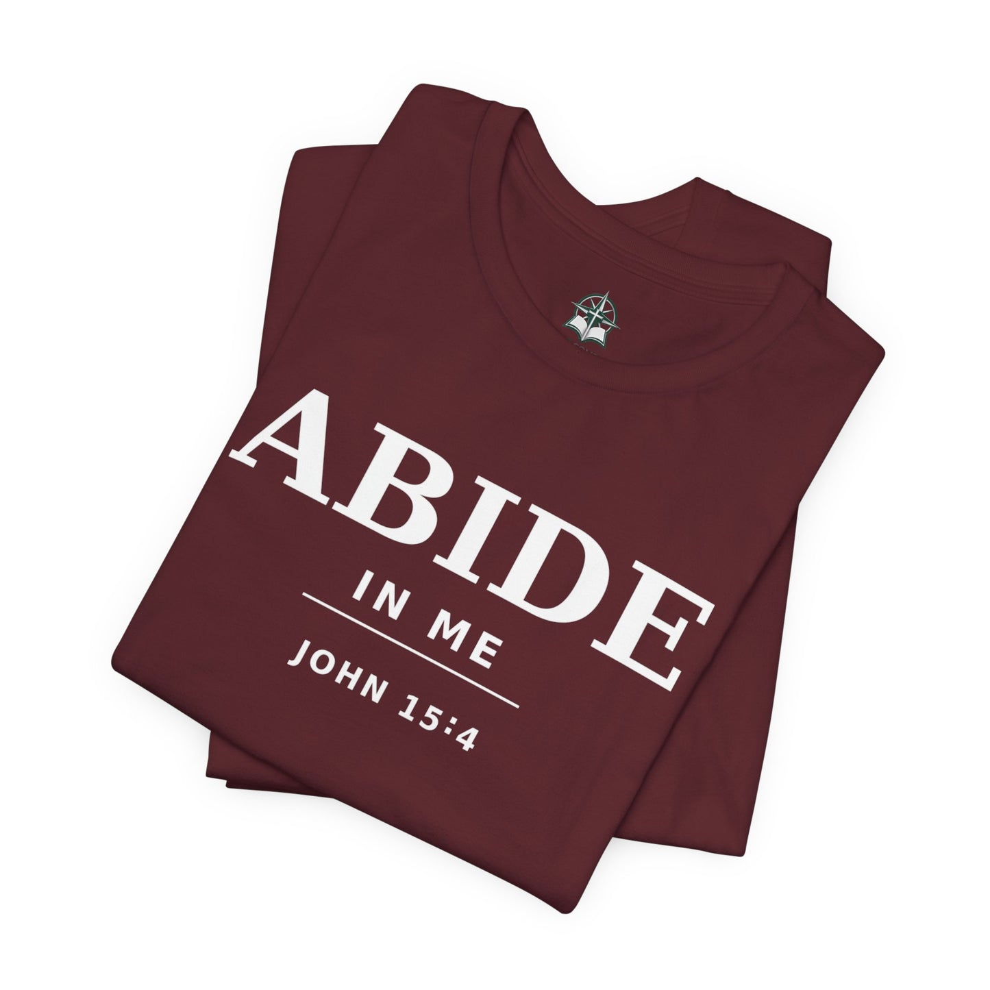 "Abide In Me" -John 15:4 Christian T-Shirt – Faith Tee
