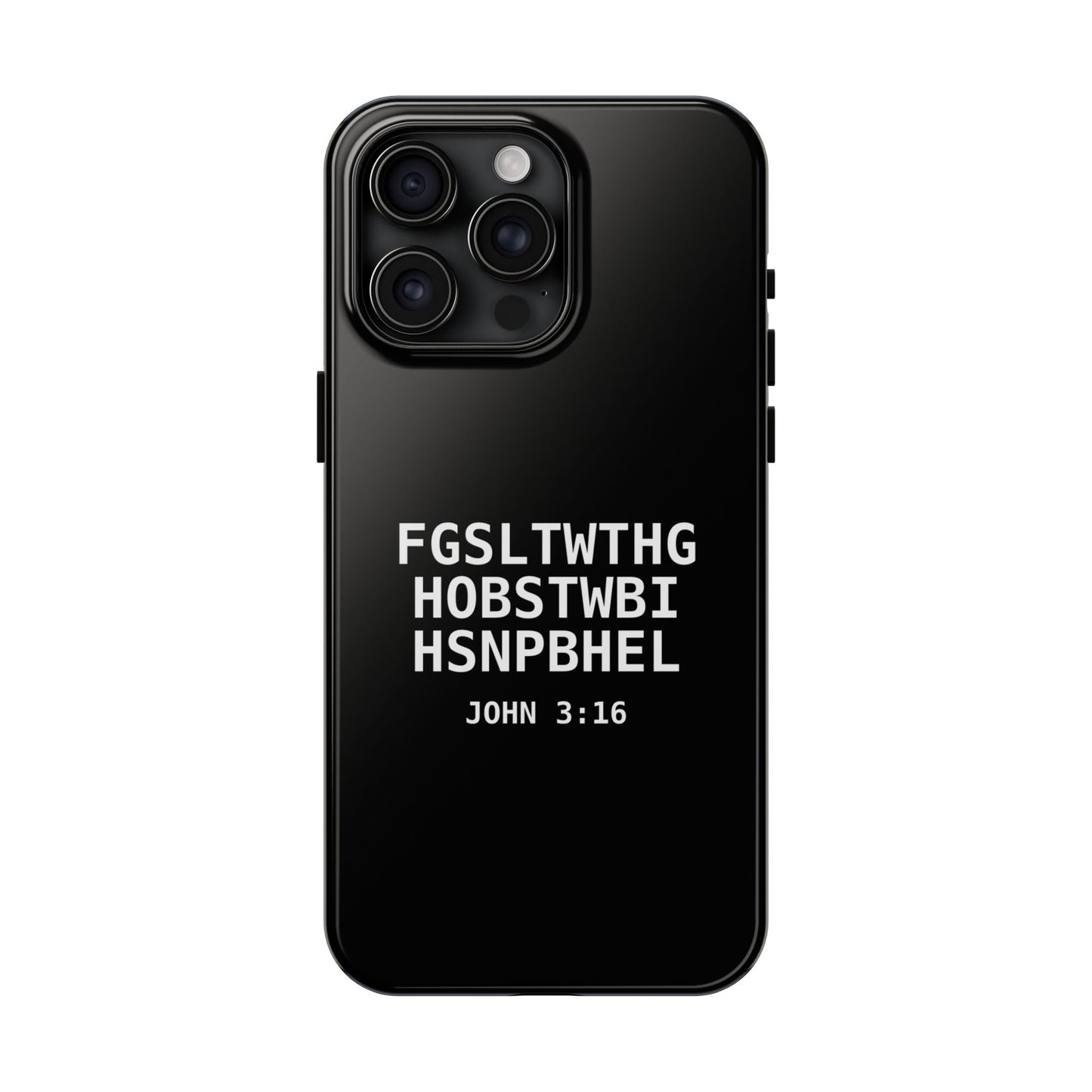 Tough Phone Case — John 3:16 (First letter of every word)