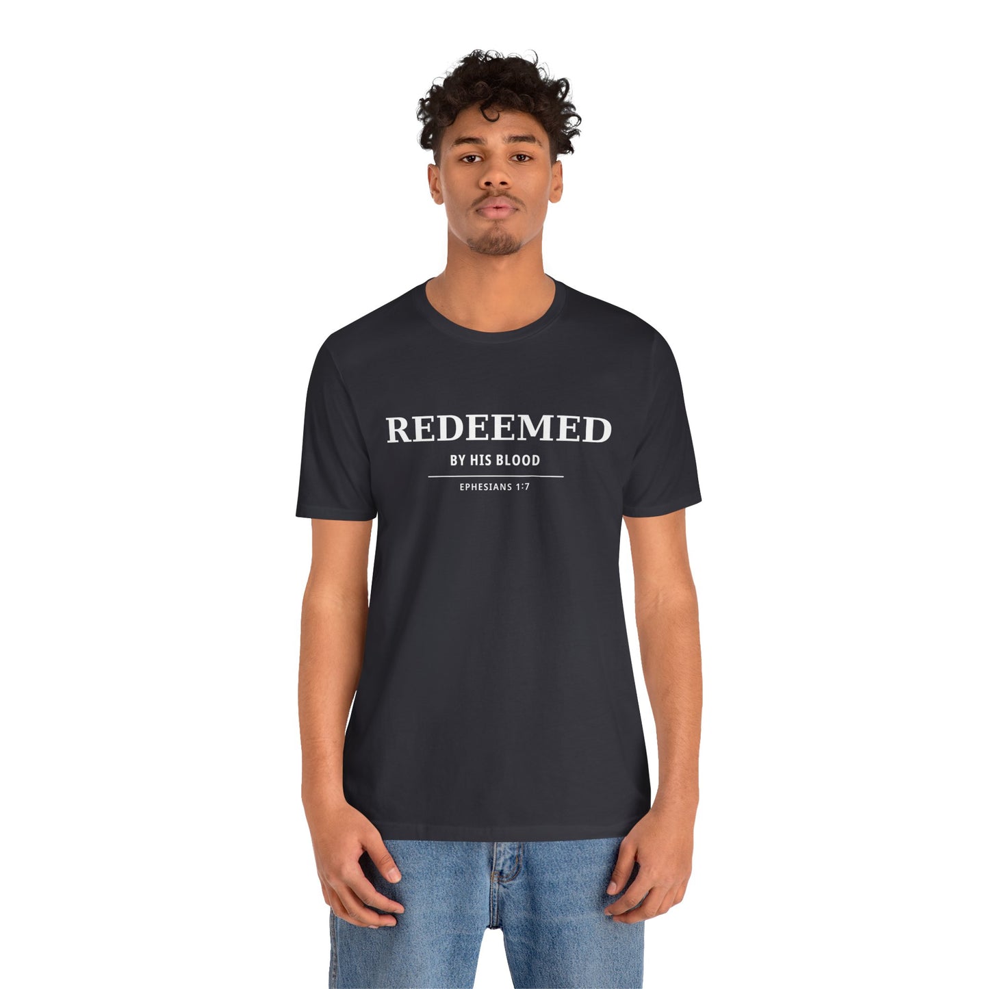 Redeemed T‑Shirt — "Redeemed by His Blood" Christian Faith Tee (Ephesians 1:7)