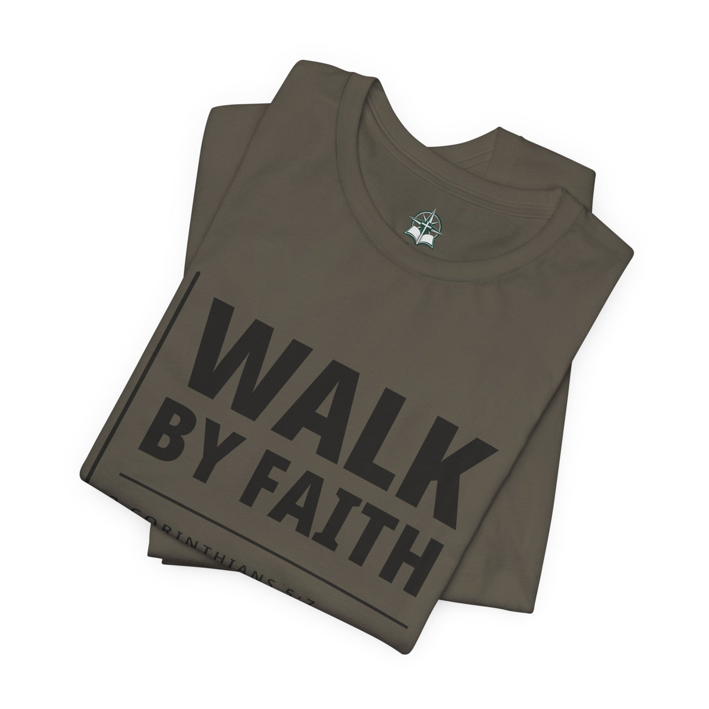 "WALK BY FAITH" - 2 Corinthians 5:7 Christian T-Shirt