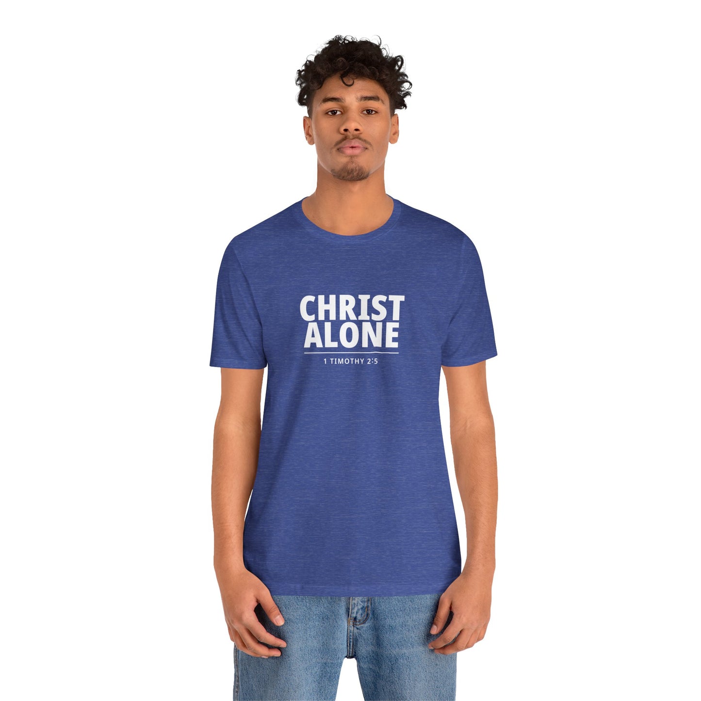 Christ Alone T-Shirt — Christian Faith Tee (1 Timothy 2:5)