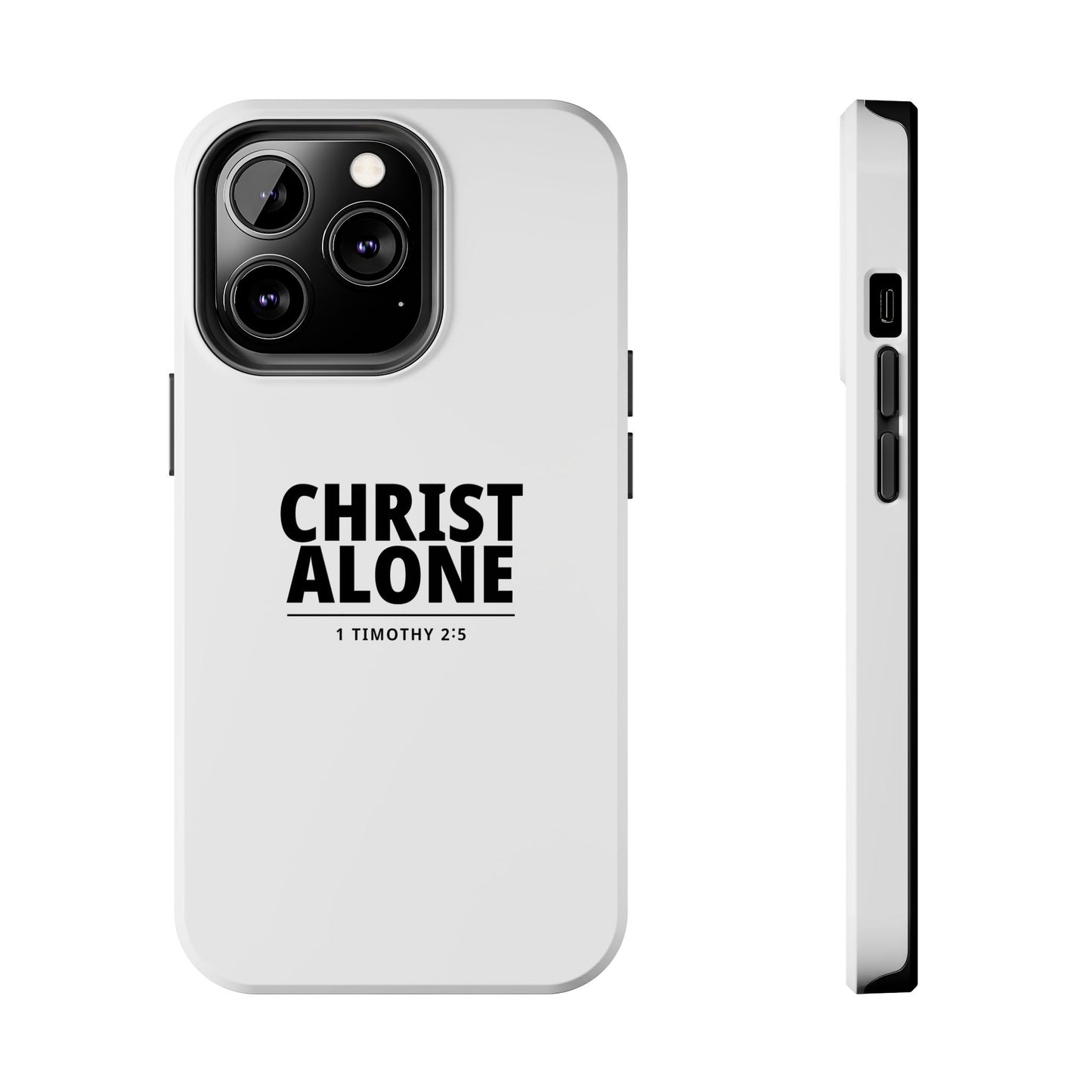 Tough Phone Case — “Christ Alone” Scripture iPhone Case (1 Timothy 2:5)