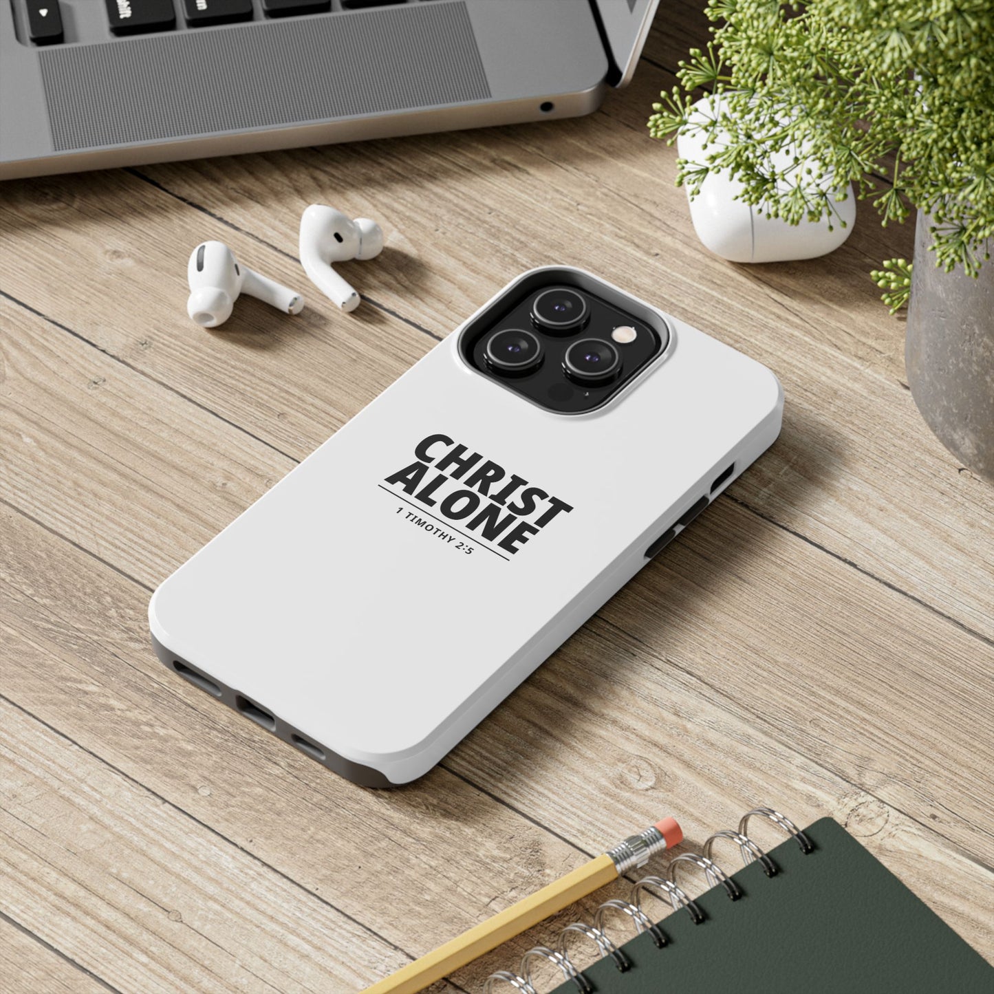 Tough Phone Case — “Christ Alone” Scripture iPhone Case (1 Timothy 2:5)