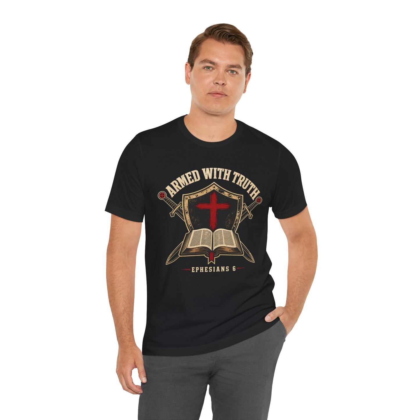 "Armed With Truth" Ephesians 6 Bible Christian T-Shirt