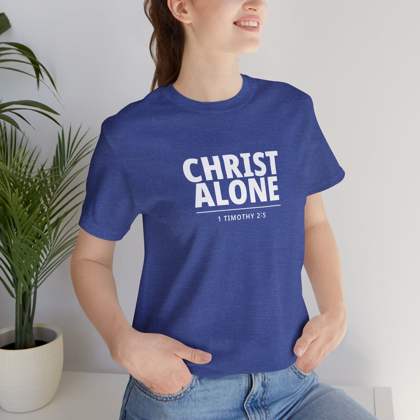 Christ Alone T-Shirt — Christian Faith Tee (1 Timothy 2:5)