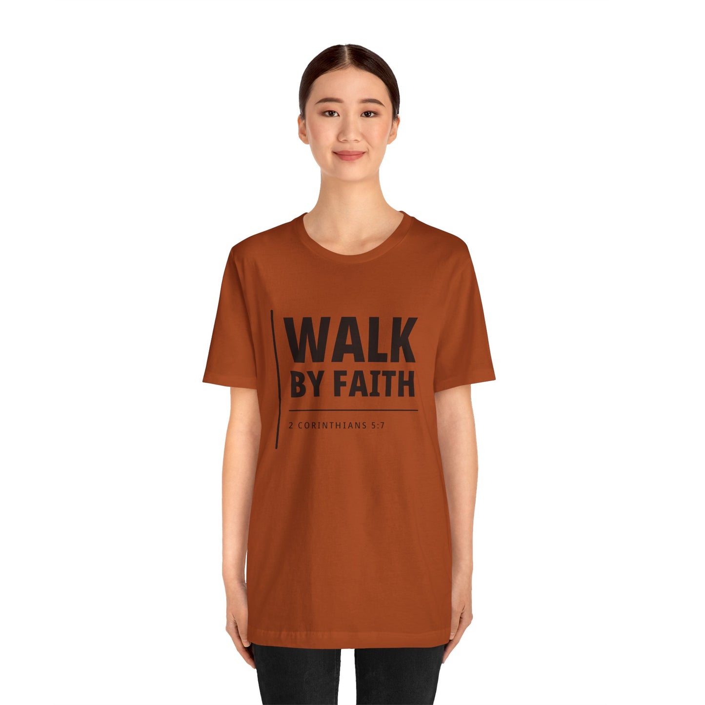 "WALK BY FAITH" - 2 Corinthians 5:7 Christian T-Shirt