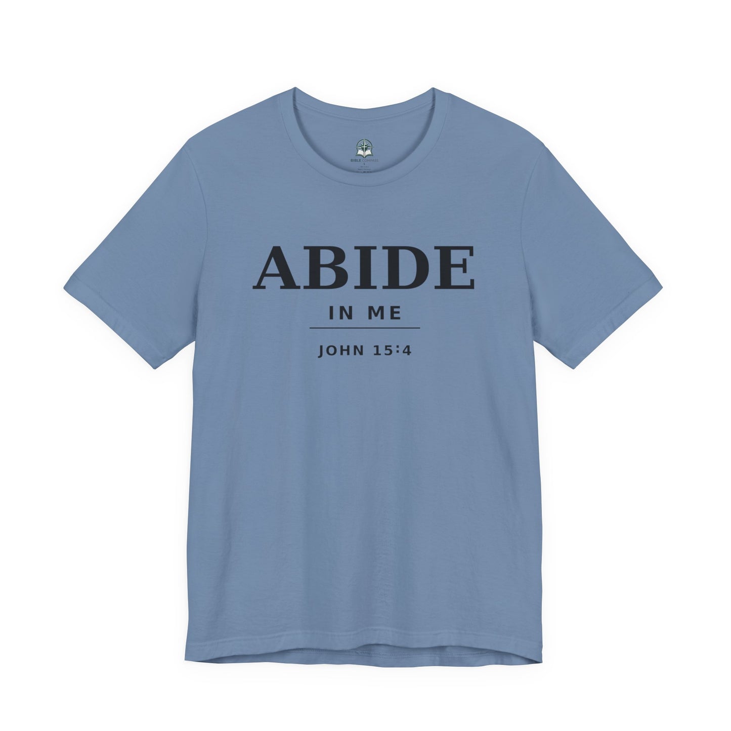"Abide In Me" -John 15:4 Christian T-Shirt – Faith Tee