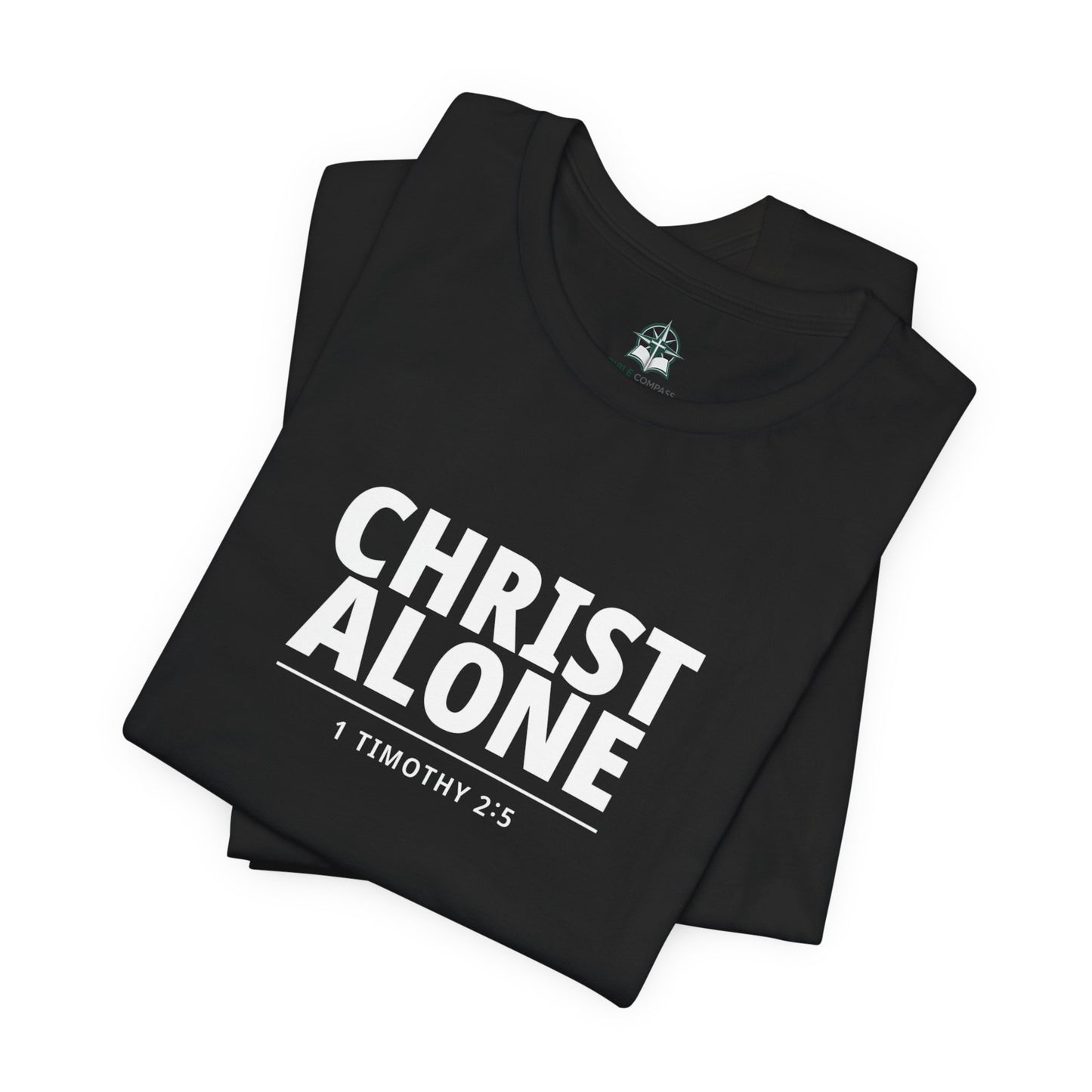 Christ Alone T-Shirt — Christian Faith Tee (1 Timothy 2:5)