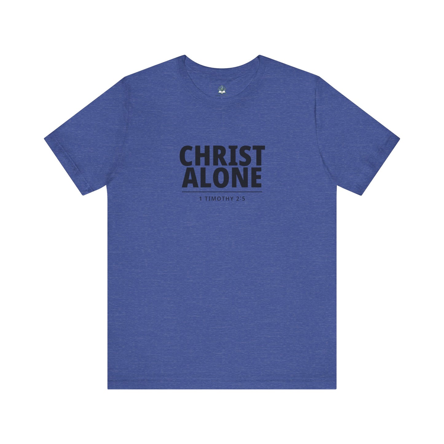 Christ Alone T-Shirt — Christian Faith Tee (1 Timothy 2:5)