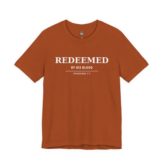 Redeemed T‑Shirt — "Redeemed by His Blood" Christian Faith Tee (Ephesians 1:7)