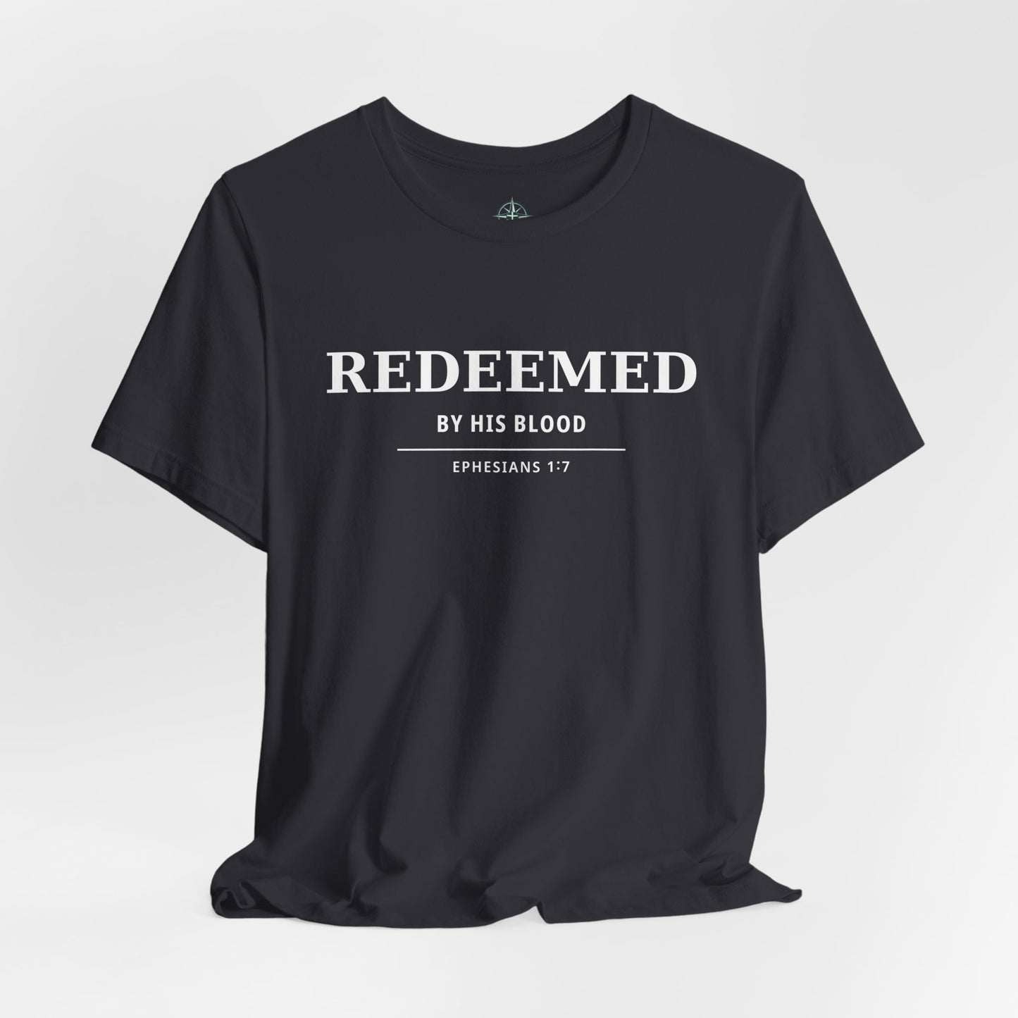 Redeemed T‑Shirt — "Redeemed by His Blood" Christian Faith Tee (Ephesians 1:7) - Bible Compass