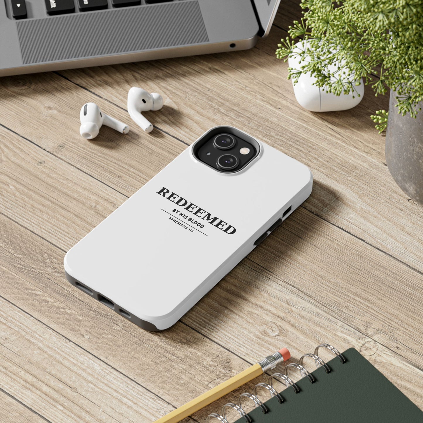 Redeemed Phone Case — "Redeemed by His Blood" Christian iPhone Case, Ephesians 1:7 Religious Tough Phone Cover