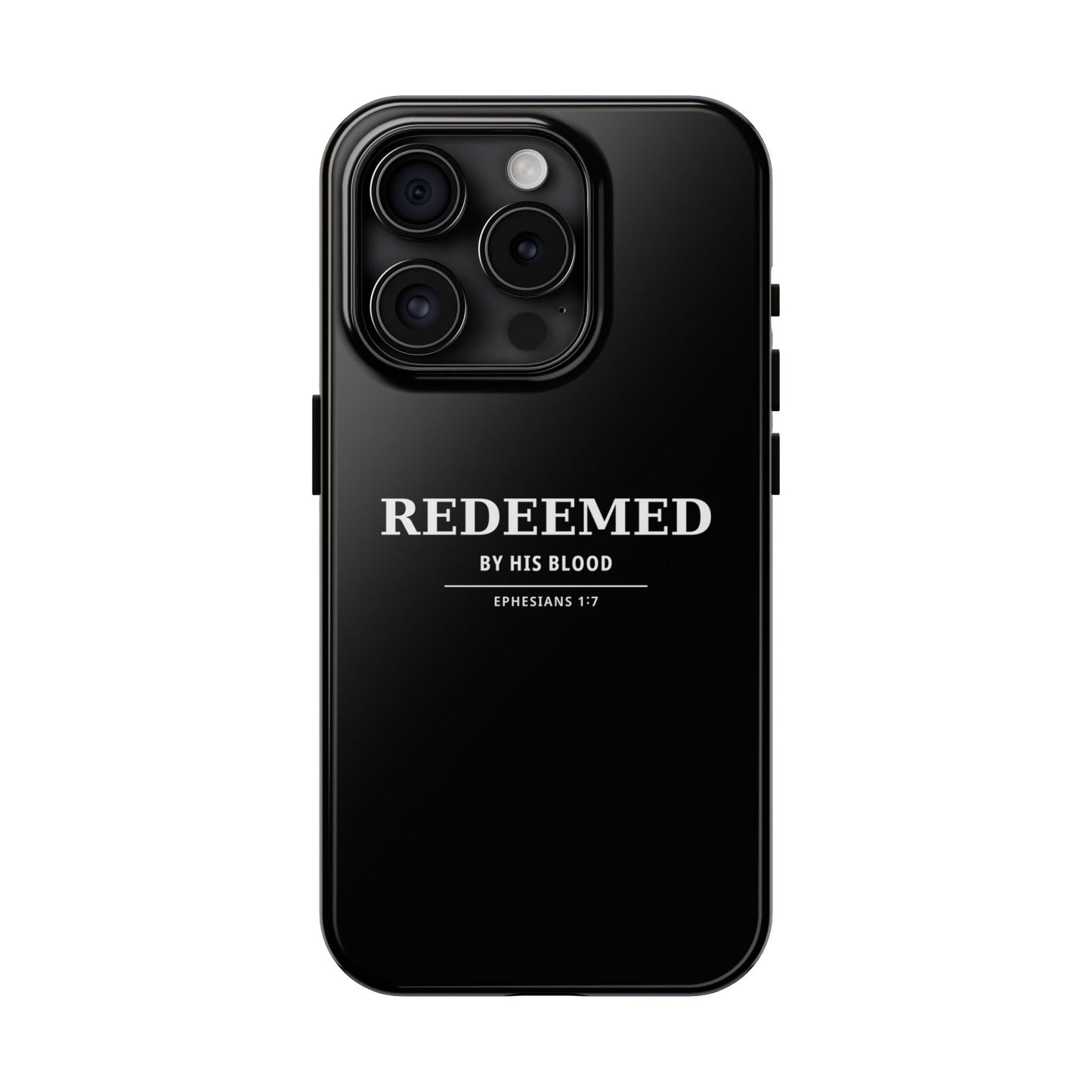 Redeemed Phone Case — "Redeemed by His Blood" Christian iPhone Case, Ephesians 1:7 Religious Tough Phone Cover