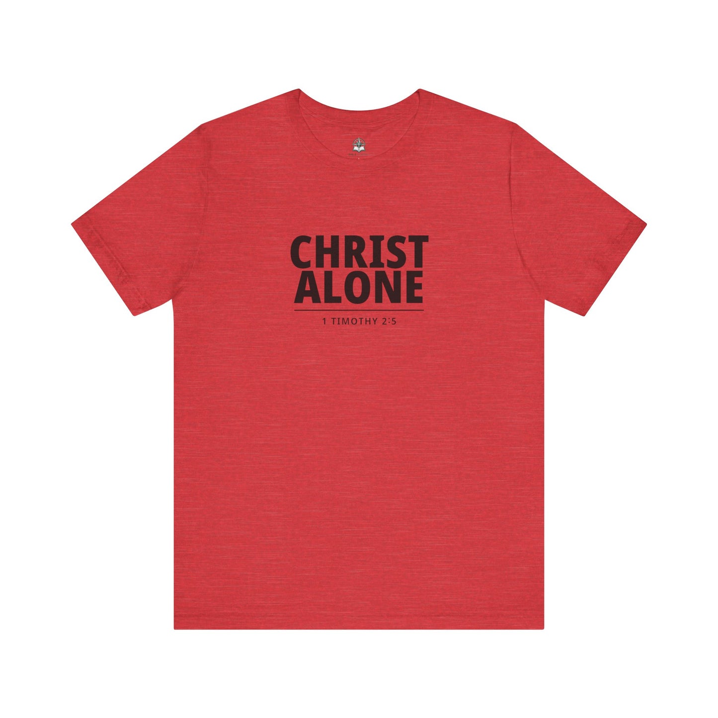 Christ Alone T-Shirt — Christian Faith Tee (1 Timothy 2:5)