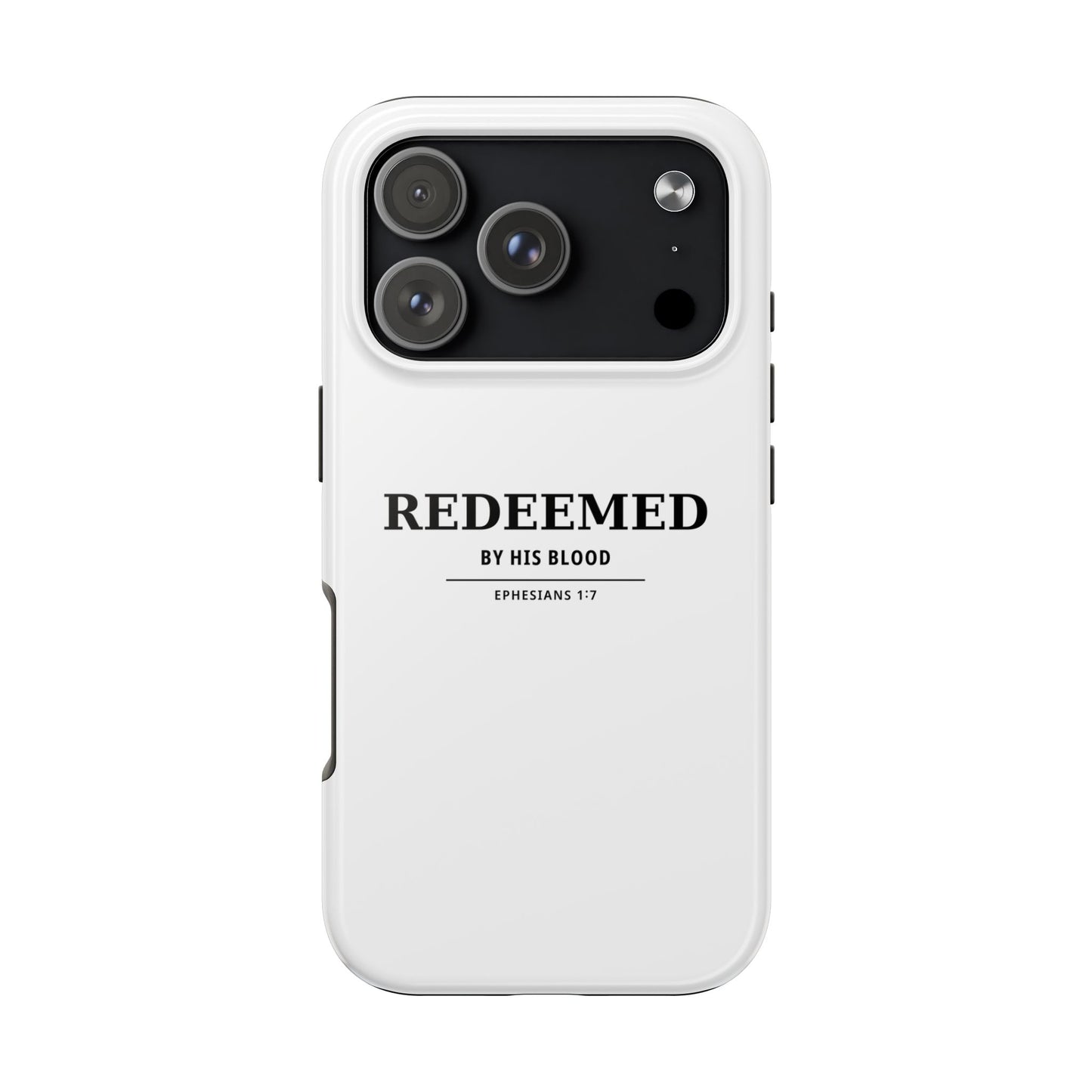 Redeemed Phone Case — "Redeemed by His Blood" Christian iPhone Case, Ephesians 1:7 Religious Tough Phone Cover