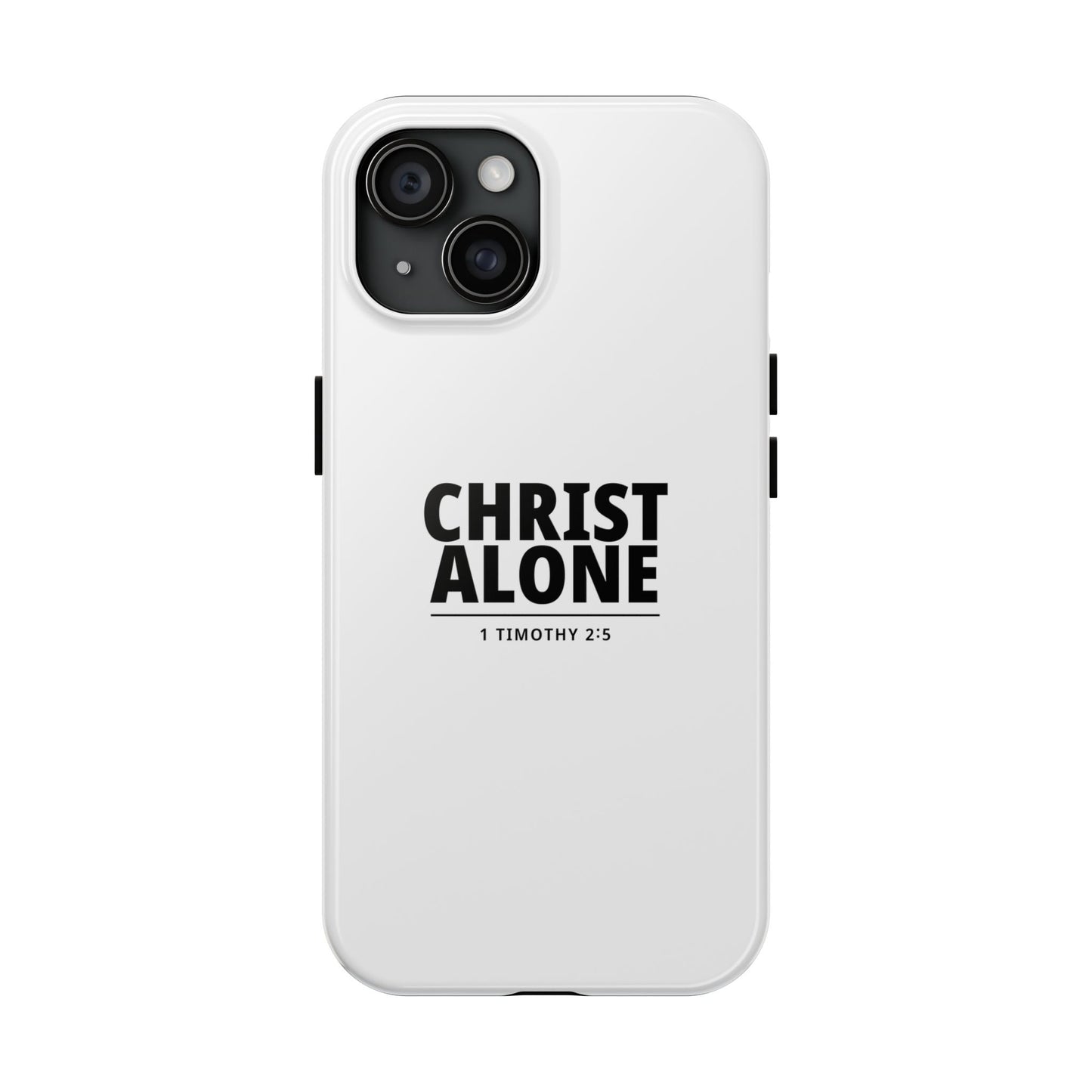 Tough Phone Case — “Christ Alone” Scripture iPhone Case (1 Timothy 2:5)