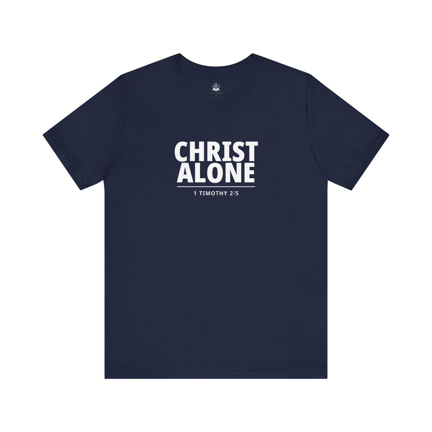 Christ Alone T-Shirt — Christian Faith Tee (1 Timothy 2:5)