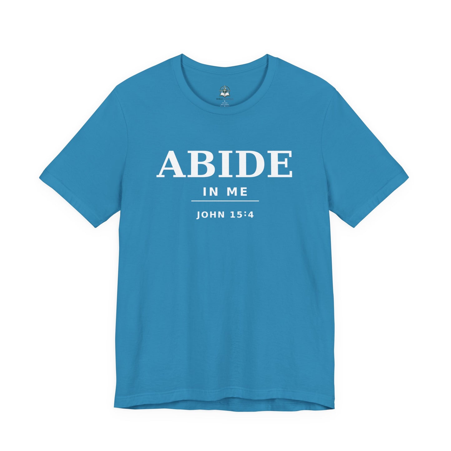 "Abide In Me" -John 15:4 Christian T-Shirt – Faith Tee