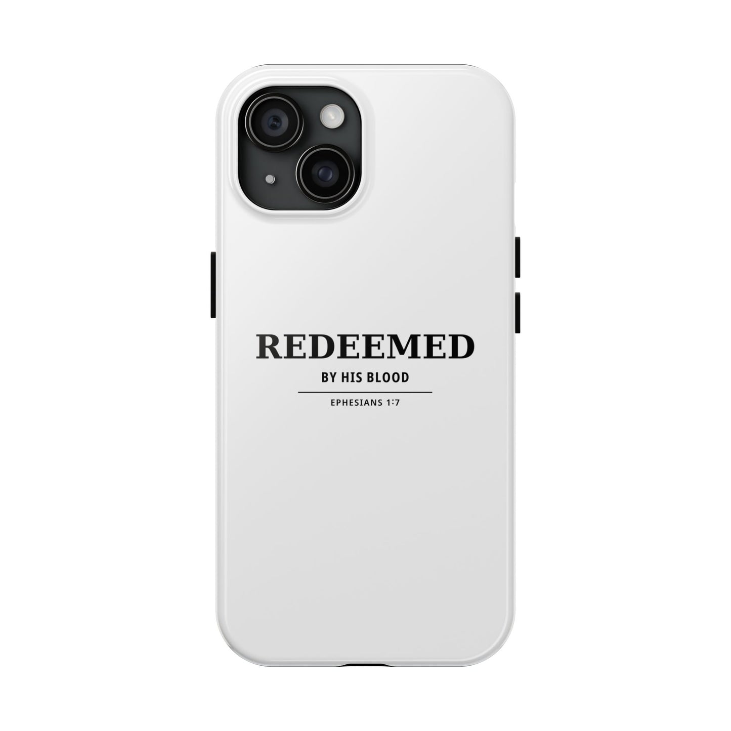 Redeemed Phone Case — "Redeemed by His Blood" Christian iPhone Case, Ephesians 1:7 Religious Tough Phone Cover