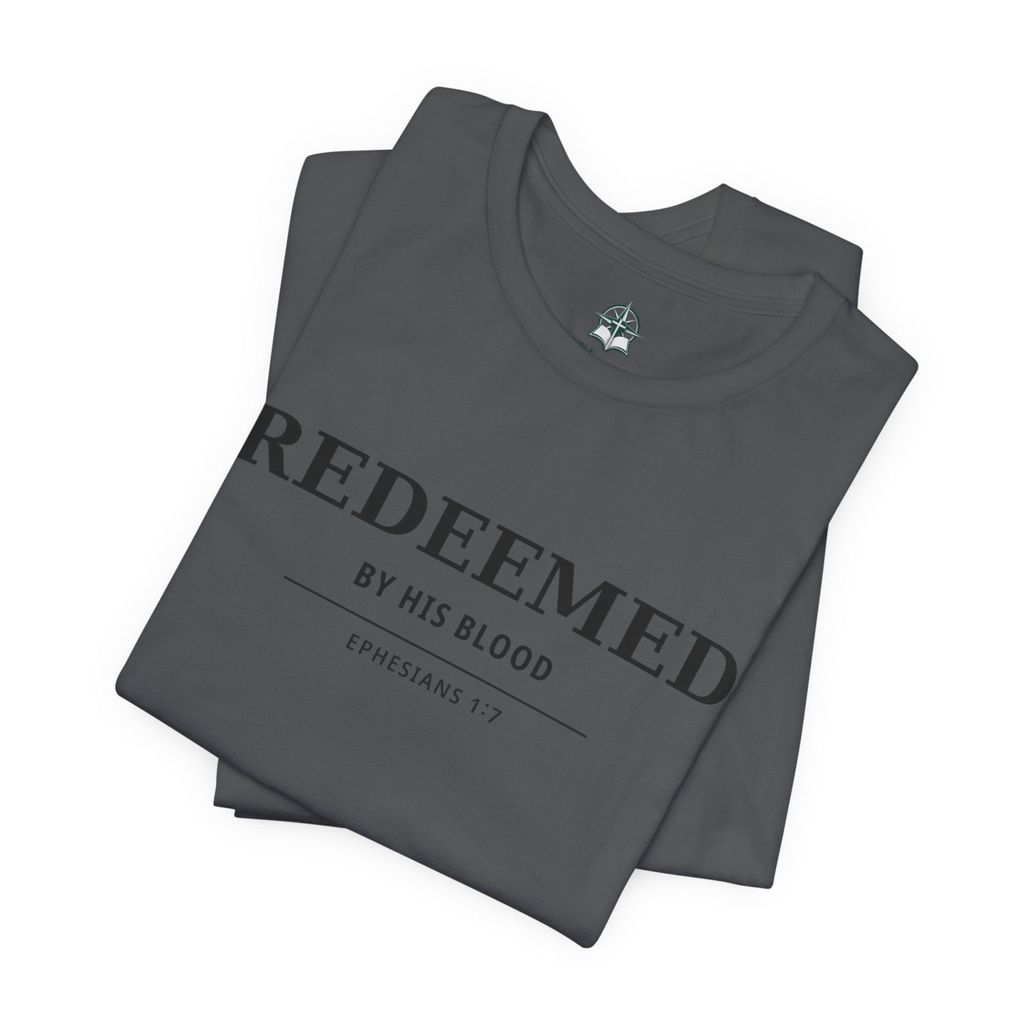 Redeemed T‑Shirt — "Redeemed by His Blood" Christian Faith Tee (Ephesians 1:7)