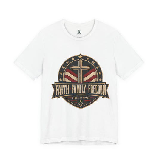 Faith Family Freedom - Patriotic Christian T-Shirt - Bible Compass