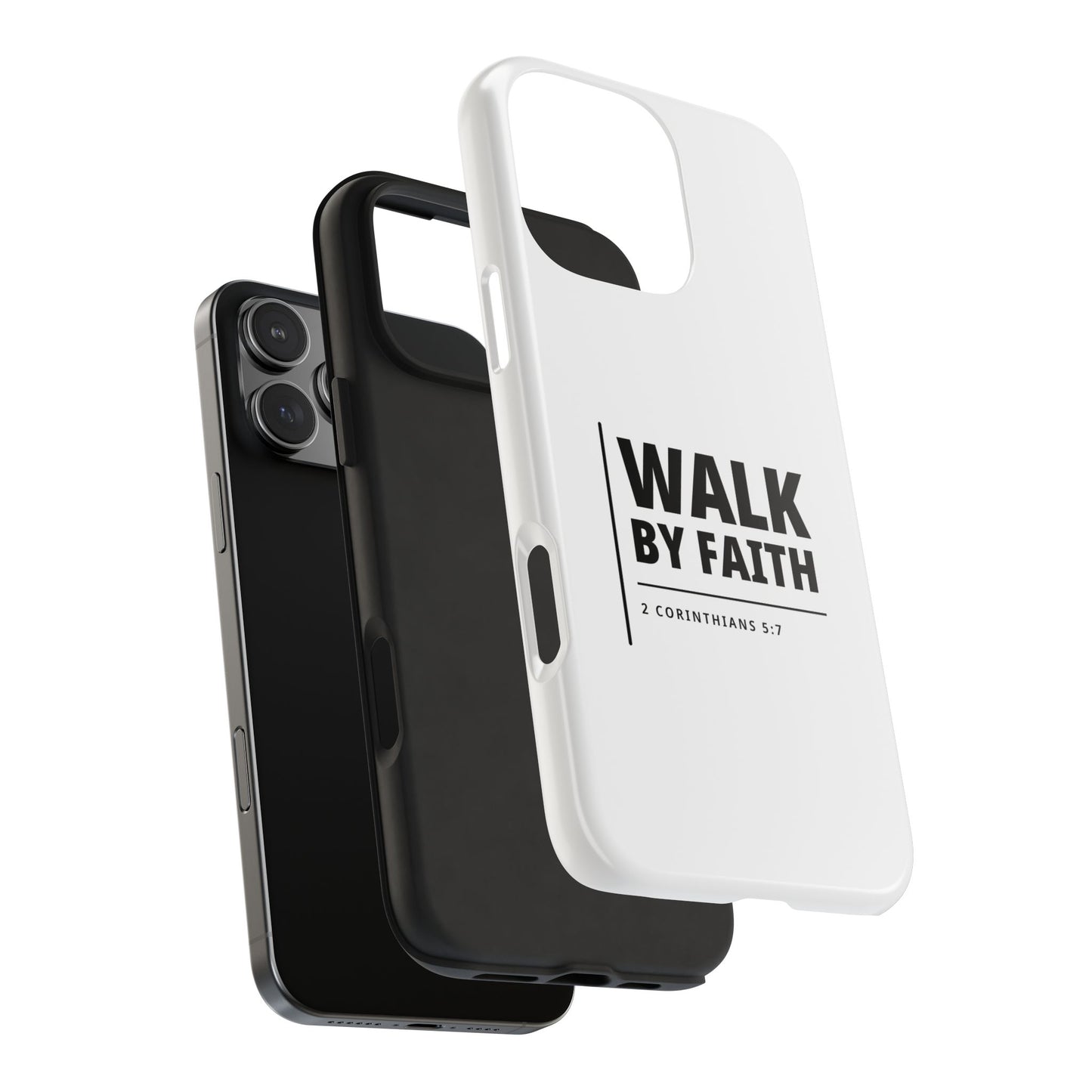 Walk by Faith Tough Phone Case — 2 Corinthians 5:7 Christian Phone Cover