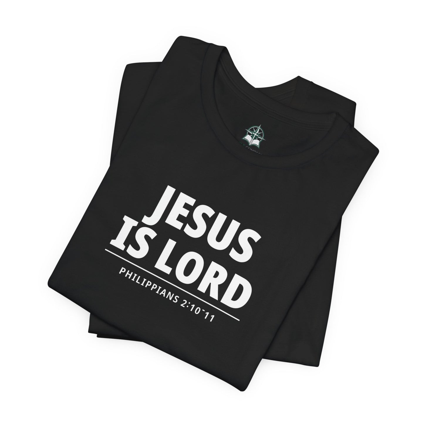 "Jesus Is Lord" -Philippians 2:10-11 | Christian T-Shirt