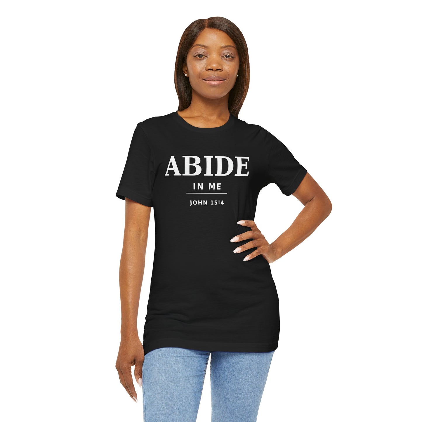 "Abide In Me" -John 15:4 Christian T-Shirt – Faith Tee