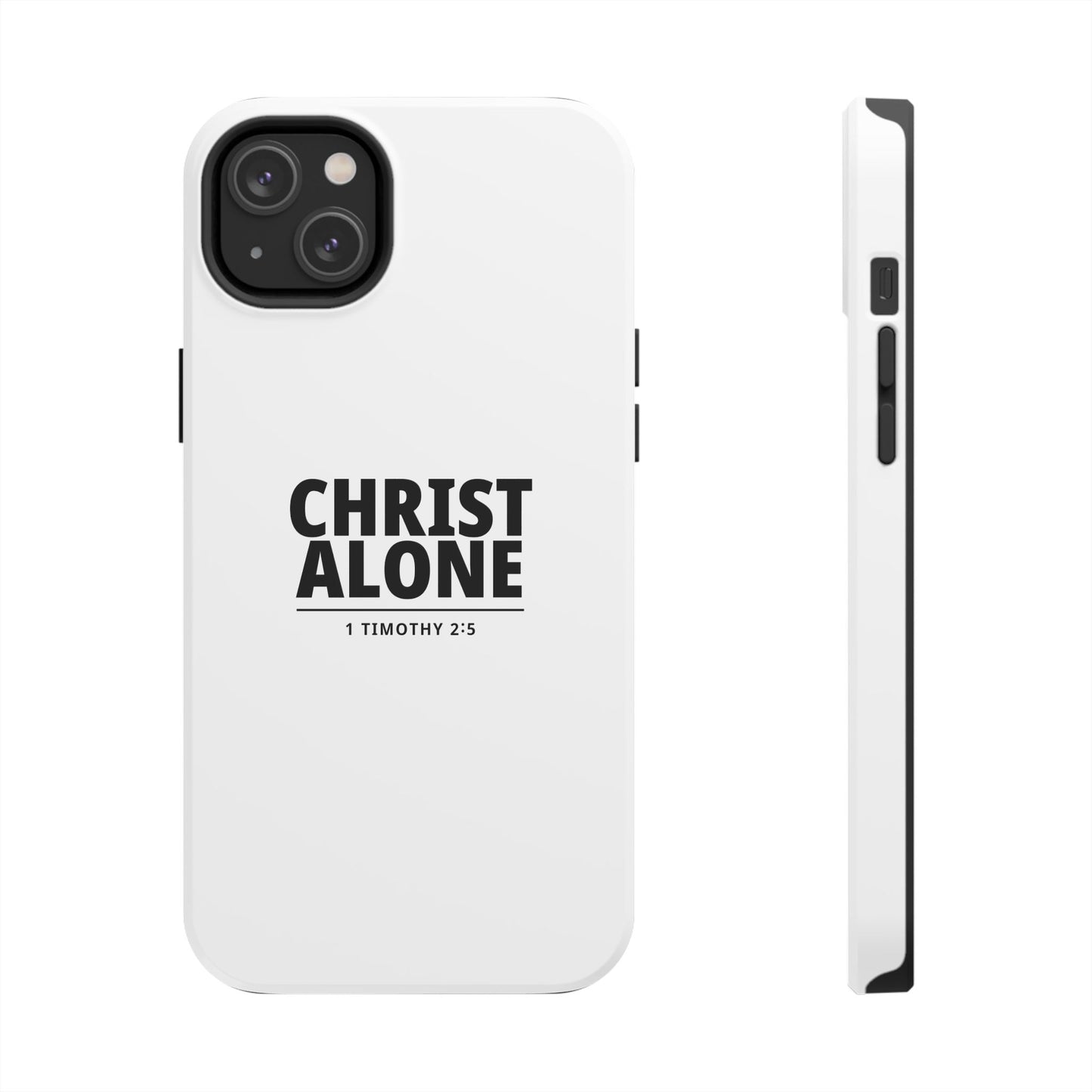 Tough Phone Case — “Christ Alone” Scripture iPhone Case (1 Timothy 2:5)
