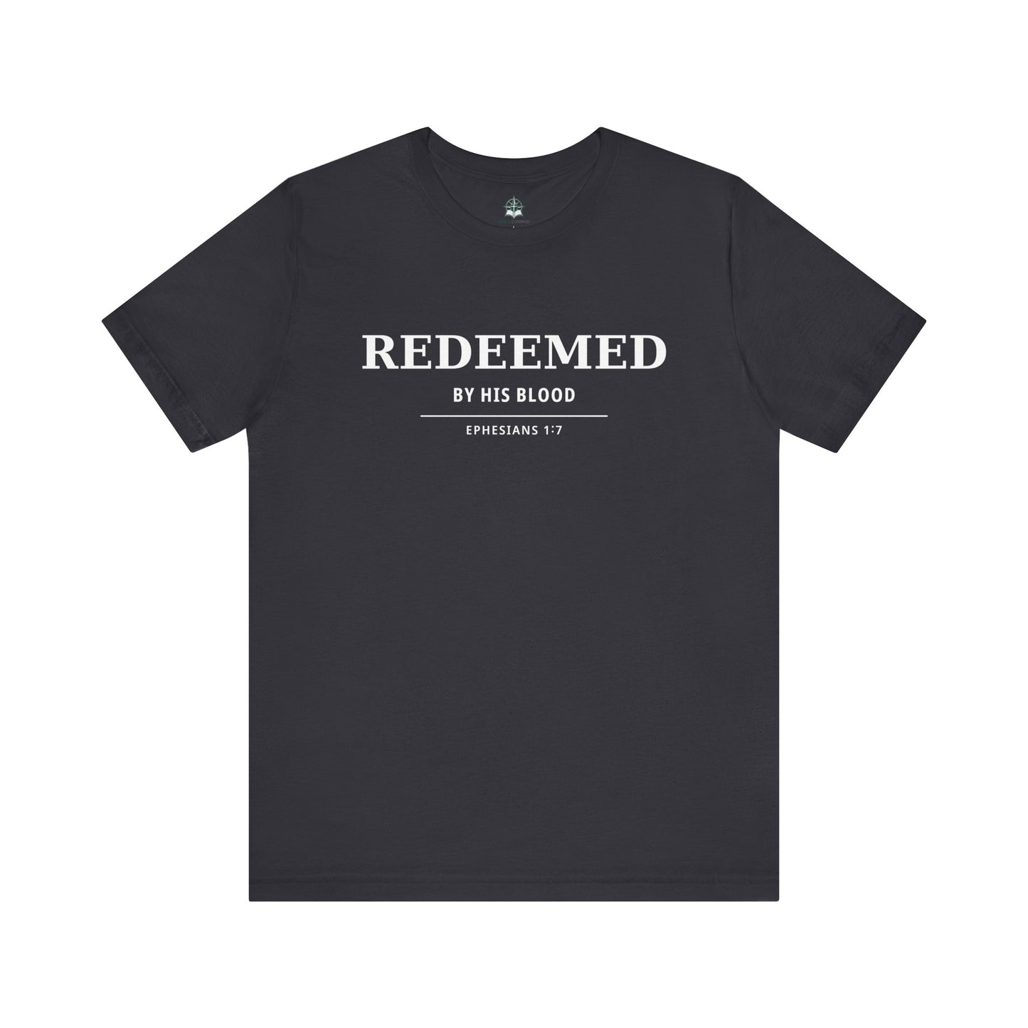 Redeemed T‑Shirt — "Redeemed by His Blood" Christian Faith Tee (Ephesians 1:7)