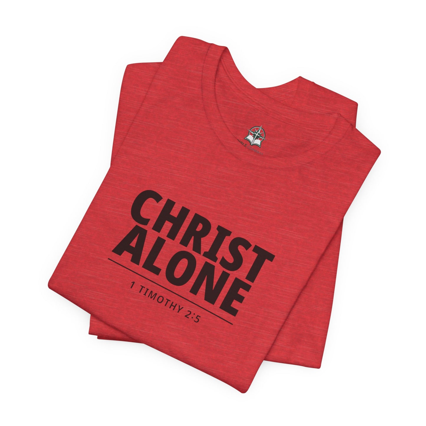 Christ Alone T-Shirt — Christian Faith Tee (1 Timothy 2:5)