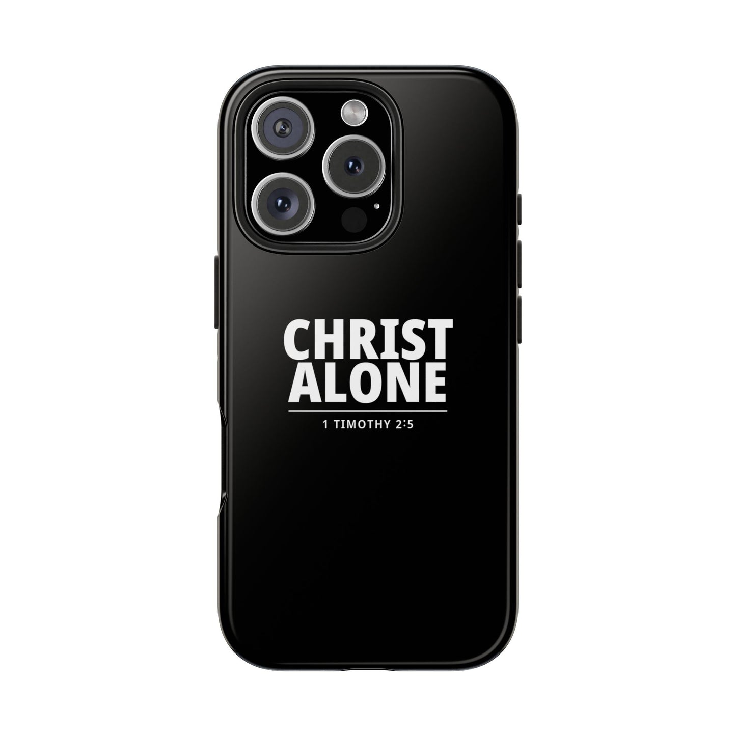 Tough Phone Case — “Christ Alone” Scripture iPhone Case (1 Timothy 2:5)